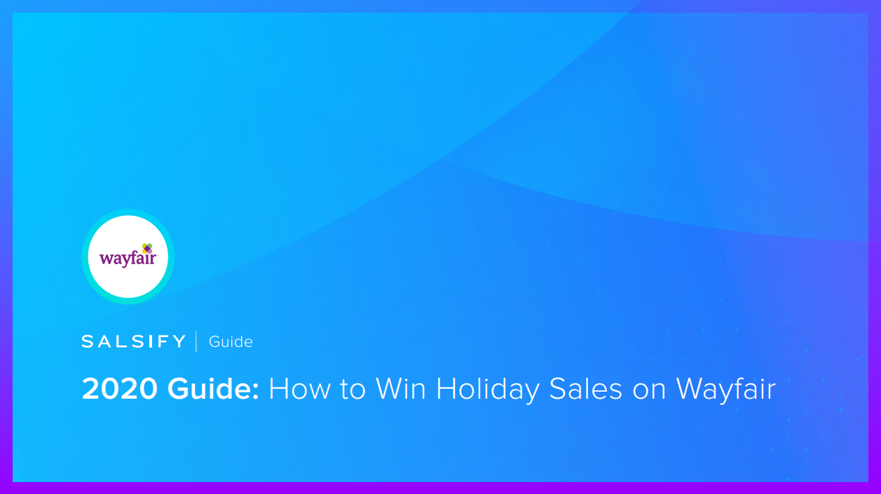 2020 guide how to win holiday sales on wayfair