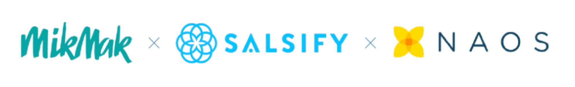 MikMak x Salsify x NAOS 2