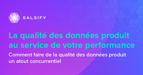 Image du guide Salsify sur la qualité des données produit