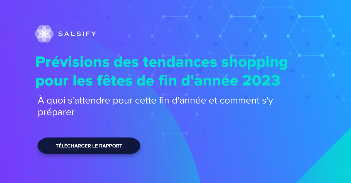 Rapport Salsify sur les tendances shopping pour les fêtes de fin d'année 2023