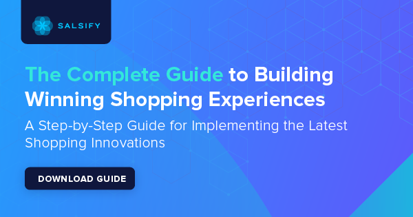 Salsify Complete Guide to Winning Shopping Experiences Featured Image