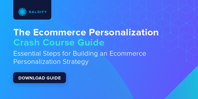 Salsify The Ecommerce Personalization Crash Course Blog Banner Graphic