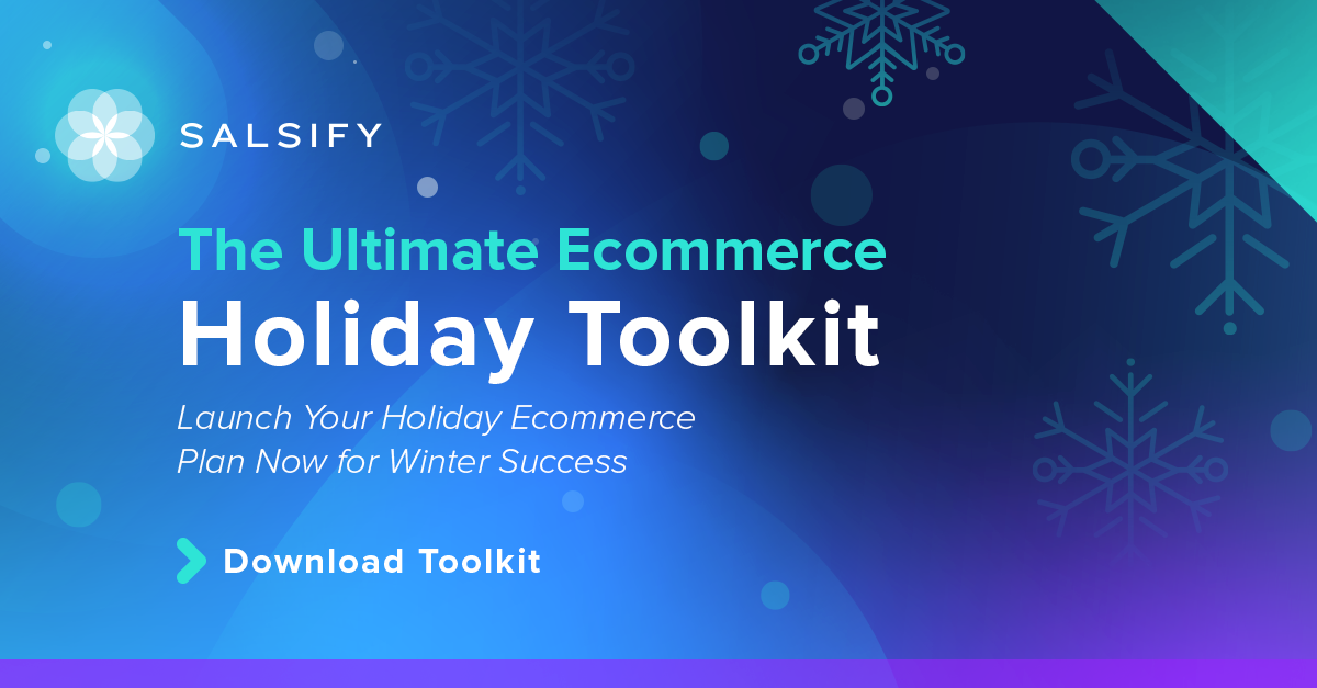 Salsify Ultimate Ecommerce Holiday Toolkit LinkedIn
