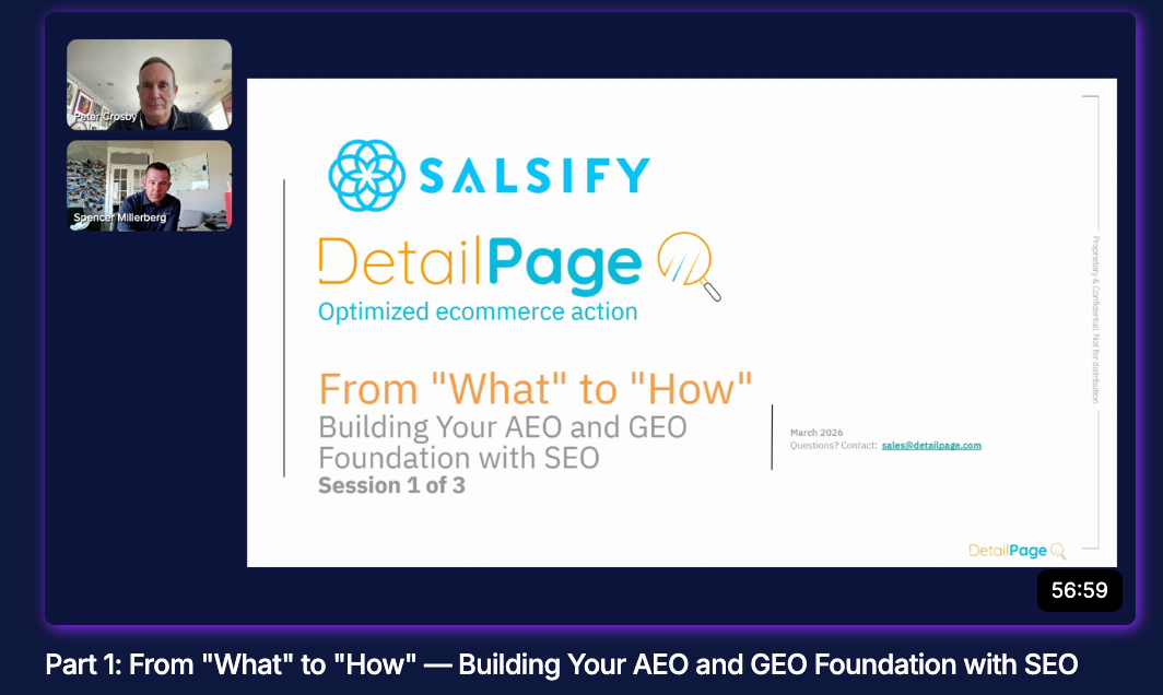 Screenshot of from what to how — building your AEO and GEO foundation with SEO, a webinar led by Peter Crosby of Salsify and Spencer Millerberg of DetailPage; GEO and AEO, ecommerce conversion, digital shelf strategy