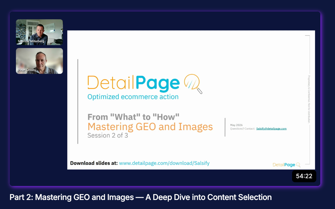Screenshot of mastering geo and images — a deep dive into content selection, a webinar led by Peter Crosby of Salsify and Spencer Millerberg of DetailPage; GEO and AEO, ecommerce conversion, digital shelf strategy