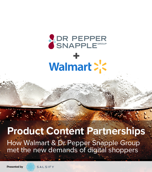 How Walmart And Dr Pepper Snapple Group Met The New Demands Of Digital Shoppers
