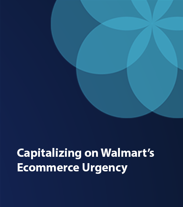 Capitalizing on Walmart's Ecommerce Urgency