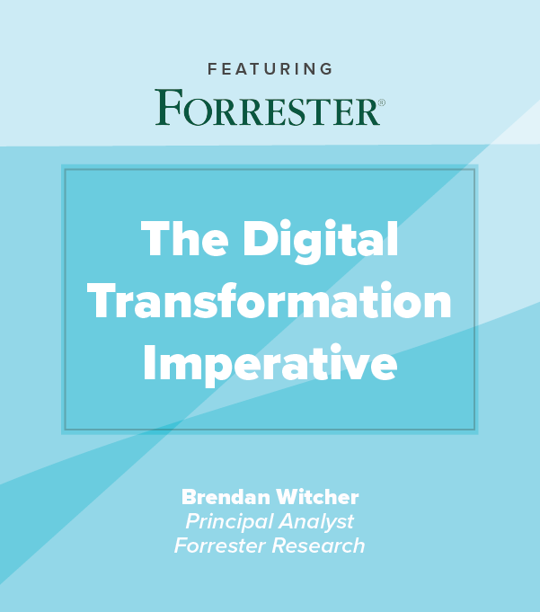 Forrester Research The Digital Transformation Imperative