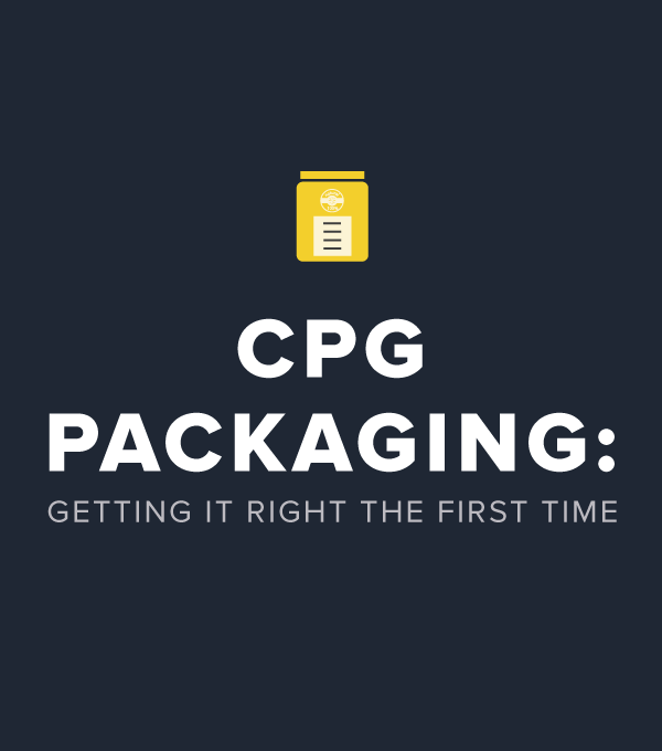 CPG Packaging Getting It Right The First Time