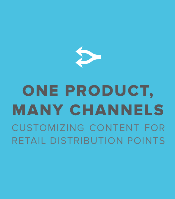 One Product Many Channels Customizing Content For Retailers