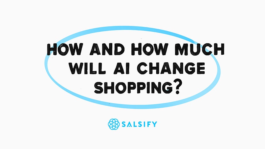 Salsify At The Whiteboard AI Episode 1- How (and How Much) Will AI Change Shopping - thumbnail
