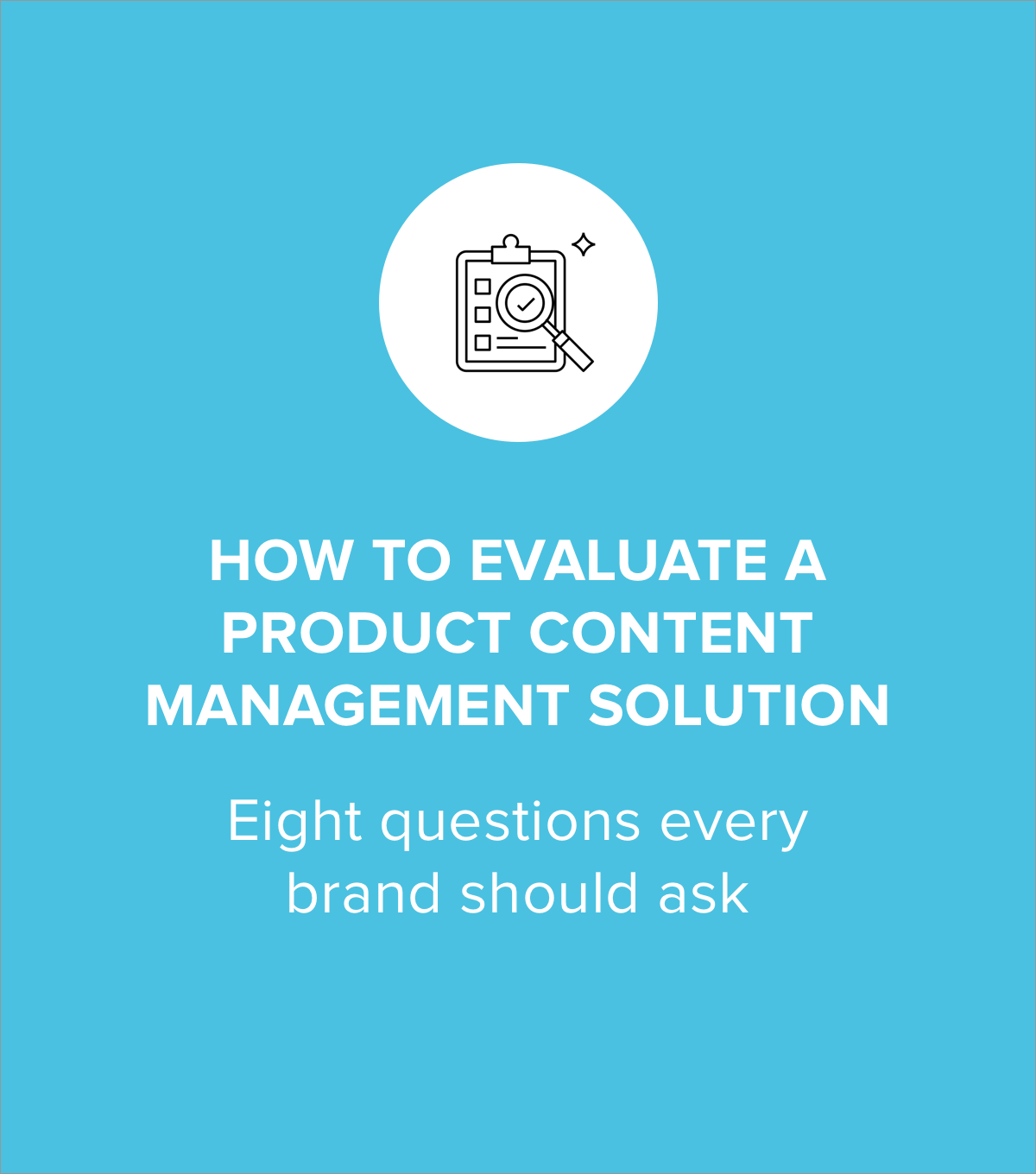 How to Evaluate a Product Content Management Solution